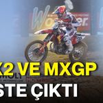 MX2 ve MXGP piste çıktı