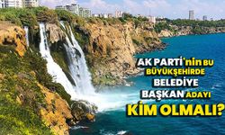 AK Parti'nin Bu Büyükşehirde Belediye Başkan Adayı Kim Olmalı?