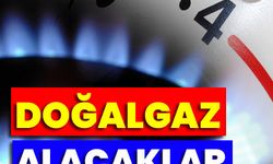 Doğalgaz alacaklar dikkat!