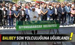 Balıbey son yolculuğuna uğurlandı