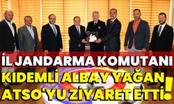 İl Jandarma Komutanı  Kıdemli Albay Yağan, ATSO'yu  Ziyaret Etti ! 