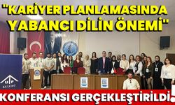 "Kariyer Planlamasında Yabancı Dilin Önemi" Konferansı Gerçekleştirildi!