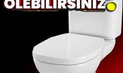 KLOZETTE ÖLEBİLİRSİNİZ