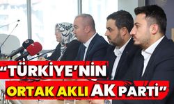 “Türkiye’nin ortak aklı AK Parti”