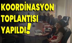 Koordinasyon Toplantısı Yapıldı!