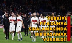 Türkiye FIFA Dünya Sıralamasında Bir Basamak Yükseldi!