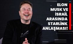 Elon Musk ve İsrail Arasında Starlink Anlaşması!