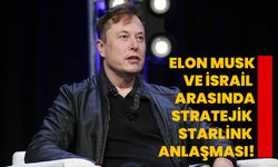 Elon Musk ve İsrail Arasında Stratejik Starlink Anlaşması