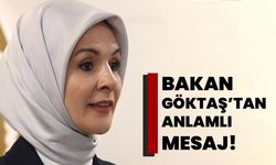 Bakan Göktaş’tan anlamlı mesaj