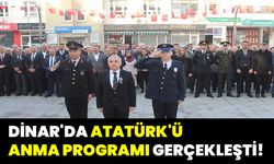 Dinar'da Atatürk'ü Anma Programı gerçekleşti!