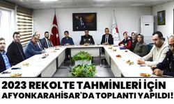 2023 Rekolte tahminleri için Afyonkarahisar'da toplantı yapıldı!