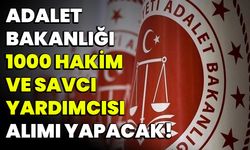 Adalet Bakanlığı 1000 Hakim ve Savcı Yardımcısı Alımı Yapacak