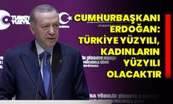 Cumhurbaşkanı Erdoğan: Türkiye Yüzyılı, kadınların yüzyılı olacaktır