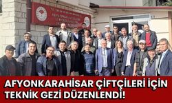 Afyonkarahisar Çiftçileri için Teknik Gezi Düzenlendi!