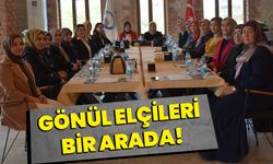 Gönül Elçileri bir arada!