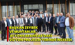 Başkan Zeybek ve Muhtarlar, Afyonkarahisar'daki Vizyon Projeleri Yerinde İnceledi