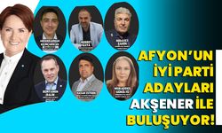 Afyonkarahisar'ın İYİ Parti adayları Akşener ile buluşuyor!
