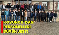 Koyuncu’dan personellere büyük jest!