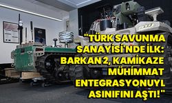 "Türk Savunma Sanayisi'nde İlk: BARKAN 2, Kamikaze Mühimmat Entegrasyonuyla Sınıfını Aştı!"