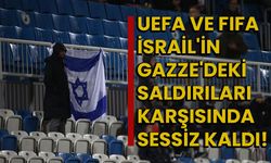 UEFA ve FIFA, İsrail'in Gazze'deki saldırıları karşısında sessiz kaldı