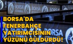 Borsa'da Süper Lig ve Fenerbahçe yatırımcısının yüzünü güldürdü!