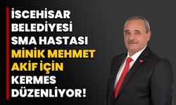 İscehisar Belediyesi, SMA Hastası Minik Mehmet Akif için Kermes Düzenliyor!