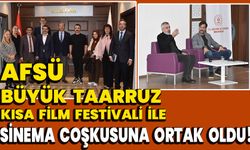 AFSÜ, Büyük Taarruz Kısa Film Festivali ile sinema coşkusuna ortak oldu!