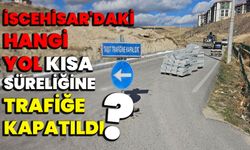 İscehisar'daki hangi yol kısa süreliğine trafiğe kapatıldı?