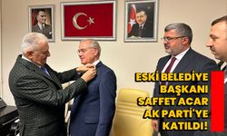 Eski Belediye Başkanı Saffet Acar AK Parti'ye Katıldı