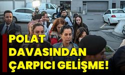 Polat Davasından Çarpıcı Gelişme