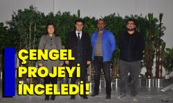 Çengel, projeyi inceledi