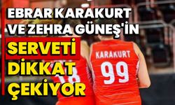 "Ebrar Karakurt ve Zehra Güneş'in Serveti Dikkat Çekiyor"