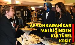 Afyonkarahisar Valiliğinden Kültürel Keşif