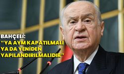 Başkan Bahçeli: “Ya AYM kapatılmalı ya da yeniden yapılandırılmalıdır”