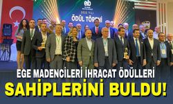  Ege Madencileri İhracat ödülleri sahiplerini buldu