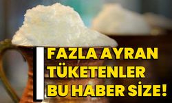 Fazla ayran tüketenler bu haber size!