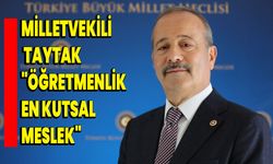 Milletvekili Taytak, "Öğretmenlik En Kutsal Meslek"