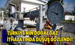 Türkiye'nin Doğal Gaz İthalatında Düşüş Gözlendi!