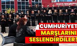 Cumhuriyet Marşlarını seslendirdiler!