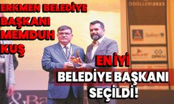 Erkmen Belediye Başkanı Memduh Kuş, en iyi belediye başkanı seçildi!