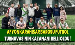 Afyonkarahisar Barosu futbol turnuvasının kazananı belli oldu!