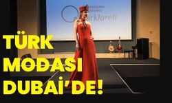 Türk modası Dubai’de!