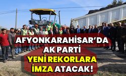 ‘Afyonkarahisar’da AK Parti yeni rekorlara imza atacak!’