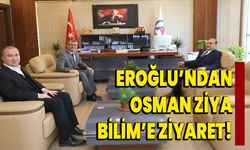 Prof. Dr. Veysel Eroğlu’ndan, Osman Ziya Bilim’e hayırlı olsun ziyareti!