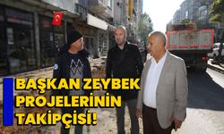 Belediye Başkanı Mehmet Zeybek, projelerinin takipçisi!