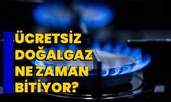 Ücretsiz doğalgaz ne zaman bitiyor?