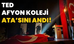 TED Afyon Koleji ATA’sını andı!