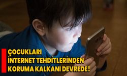 Çocukları İnternet Tehditlerinden Koruma Kalkanı Devrede!