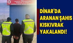 Dinar'da Aranan Şahıs Kıskıvrak yakalandı!