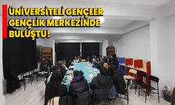 Üniversiteli Gençler Gençlik Merkezinde buluştu!